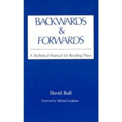 Backwards and forwards a technical manual for reading plays