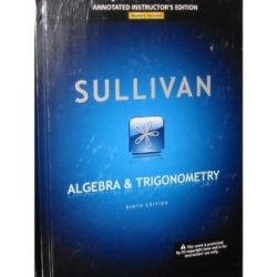 Algebra and trigonometry 10th edition by sullivan