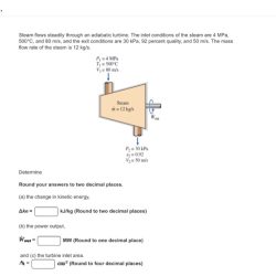 Steam turbine adiabatic steadily flows inlet exit through rate determine conditions mpa mass flow solved kg energy transcribed problem text